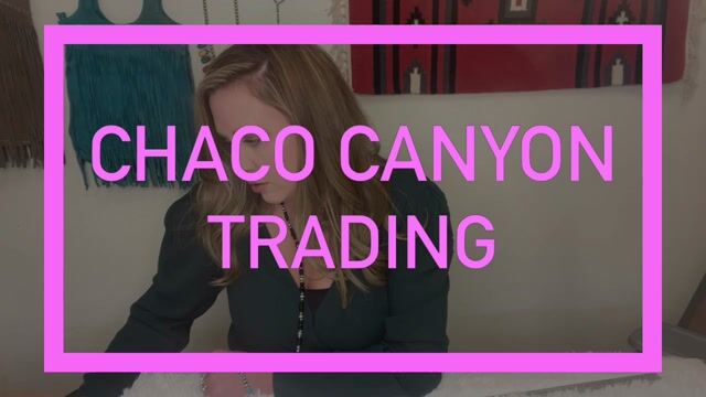 Live Sale Chaco Canyon Trading